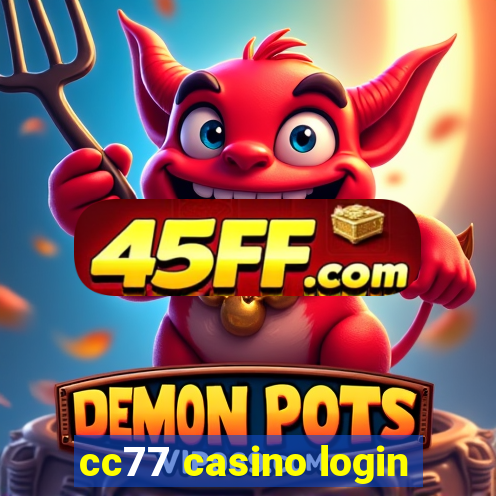 cc77 casino login